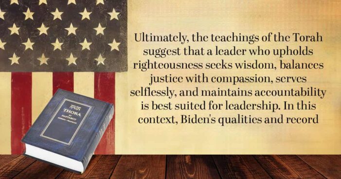 Evaluating Presidential Candidates through the Lens of the Torah: Biden vs. Trump